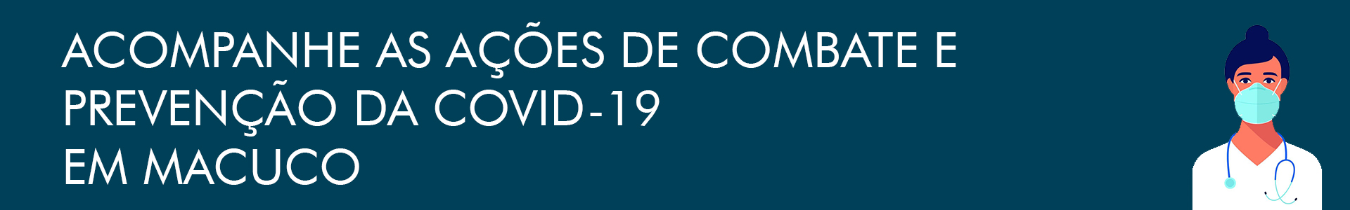 Acompanhe as ações da Prefeitura de Macuco contra o COVID-19
